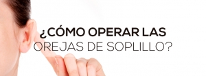 operar orejas de soplillo