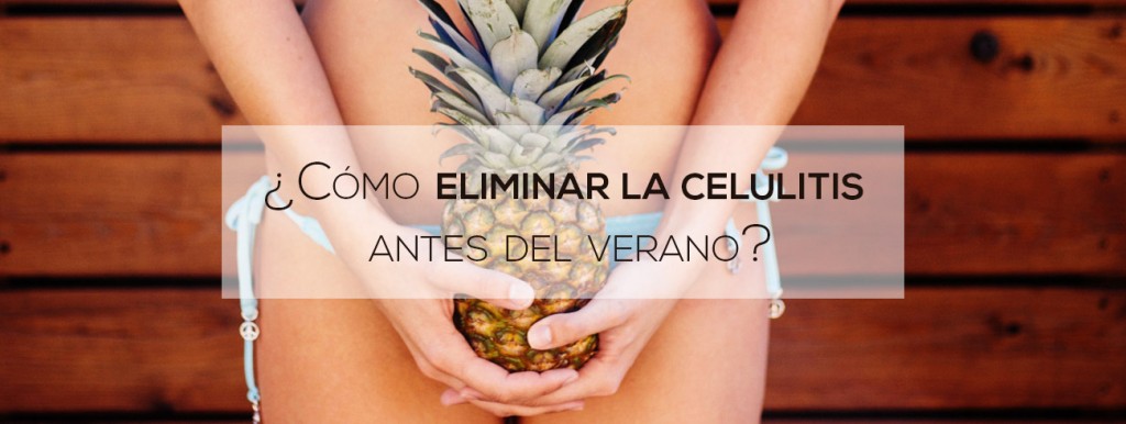como eliminar celulitis antes verano