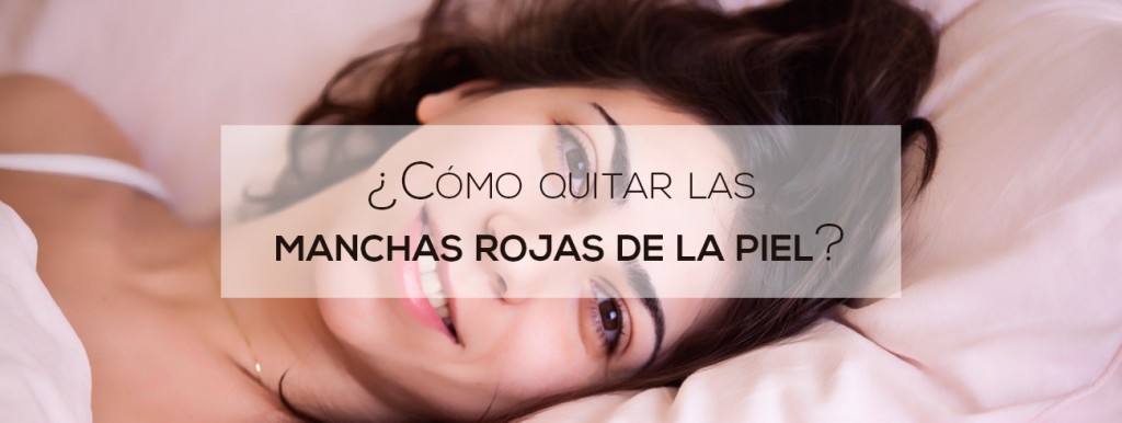 como quitar manchas rojas piel