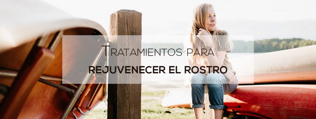 tratamientos para rejuvenecer el rostro